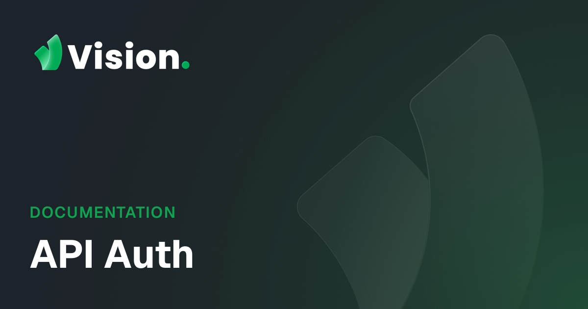 Vision Docs – API Auth