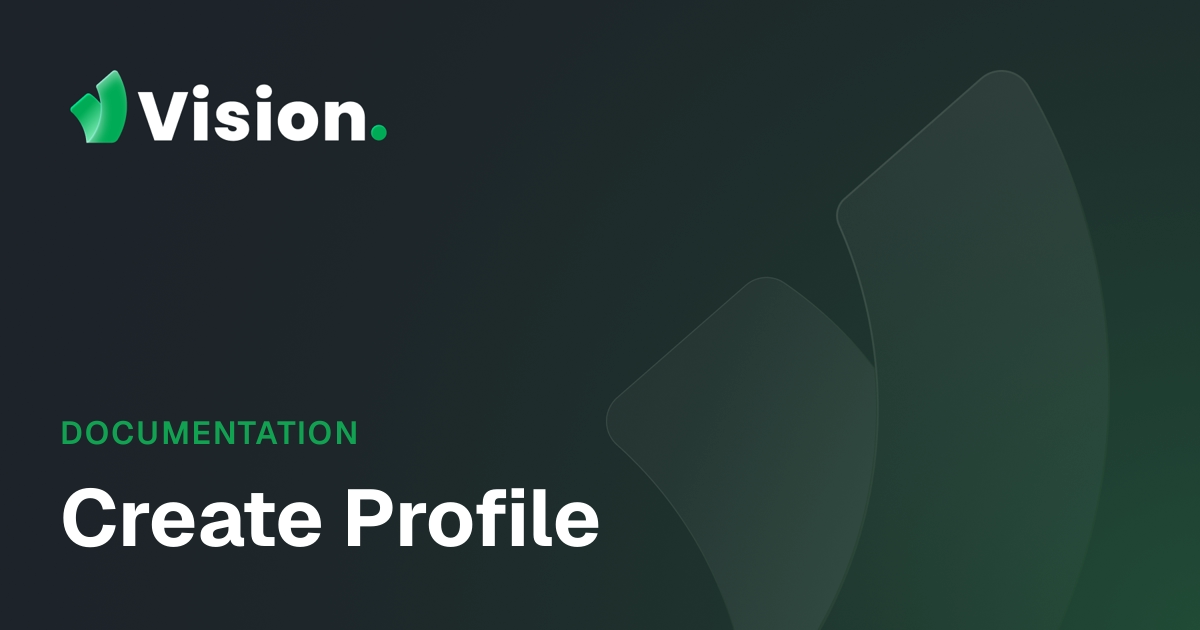 Vision Docs – Create Profile