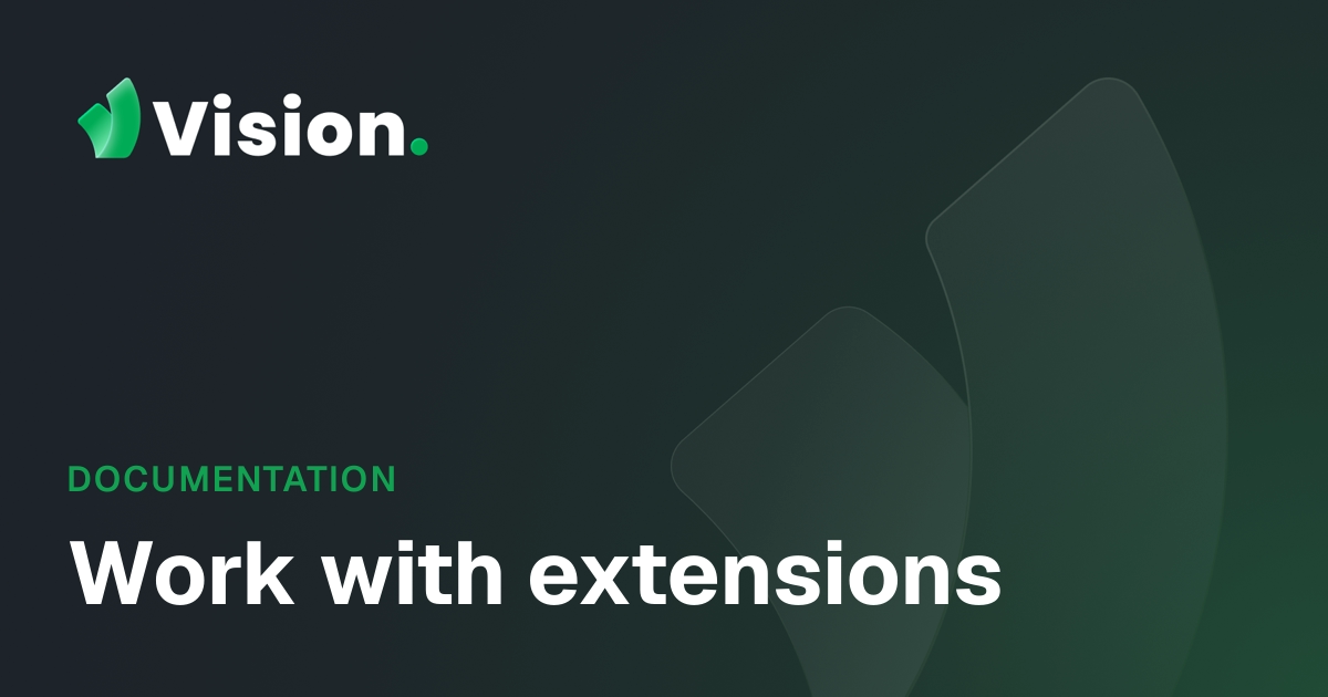 Vision Docs – Work with extensions