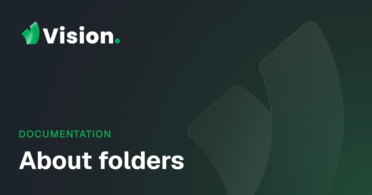 Vision Docs – About folders