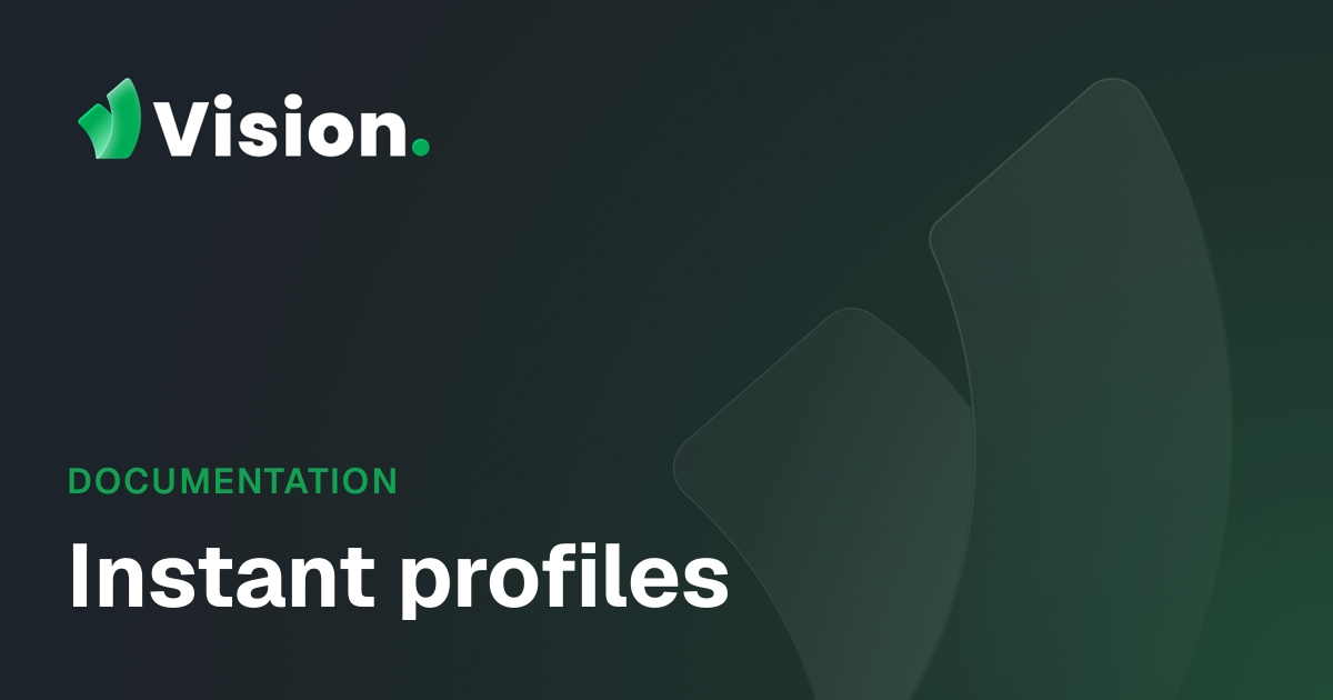 Vision Docs – Instant profiles