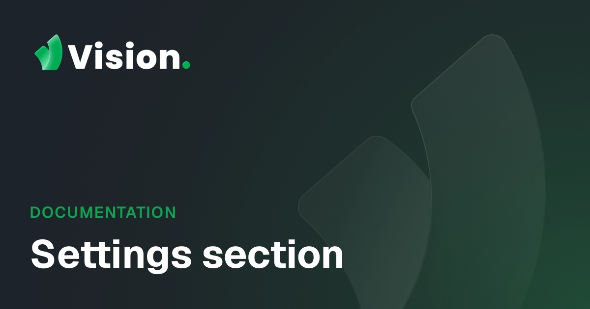 Vision Docs – Settings section