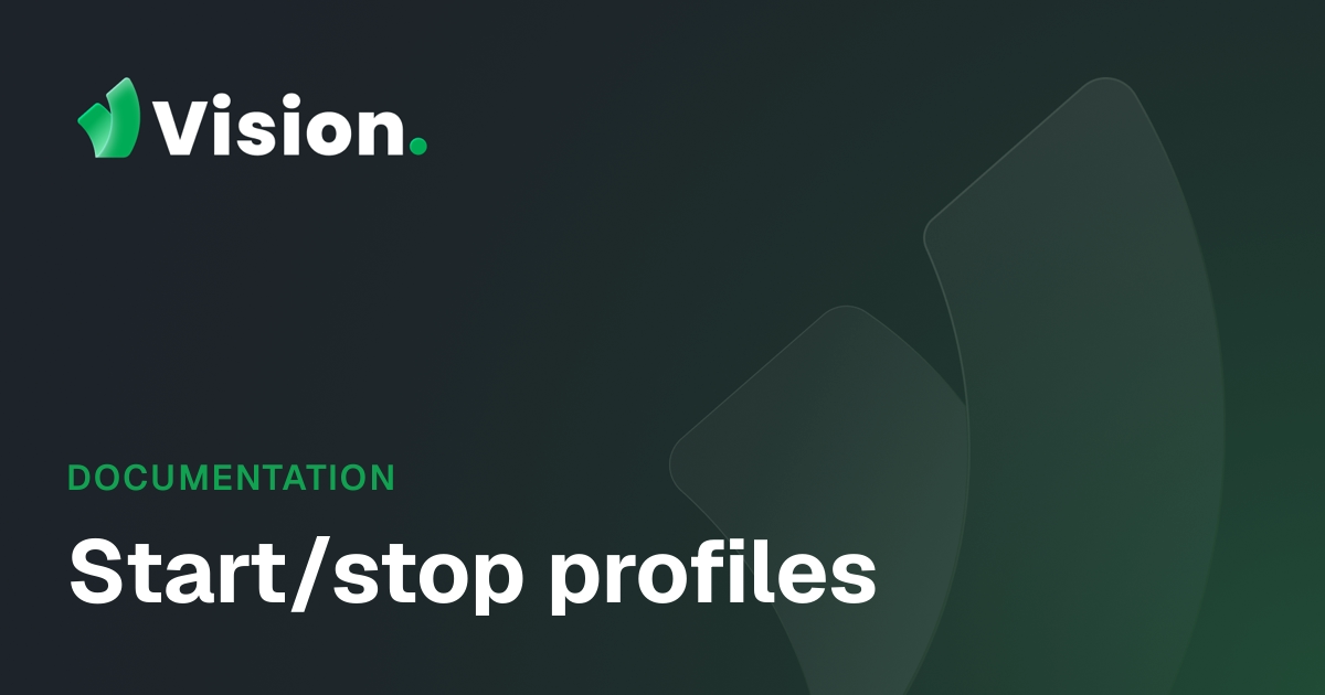 Start/stop profiles - Vision Docs